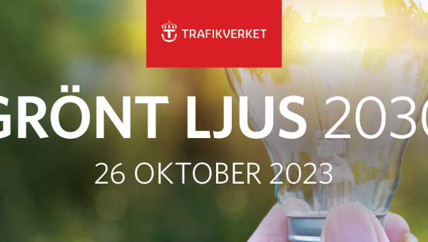 Grönt ljus 2030 - resultatkonferens för transporters klimatmål. Annons för konferensen Grönt ljus 2030.