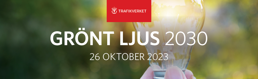 Grönt ljus 2030 - resultatkonferens för transporters klimatmål. Annons för konferensen Grönt ljus 2030.